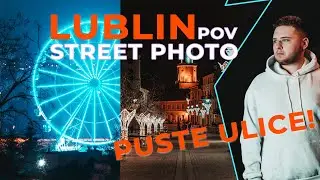 Sylwestrowa noc w Lublinie *PUSTE ULICE* - Fotografia uliczna POV