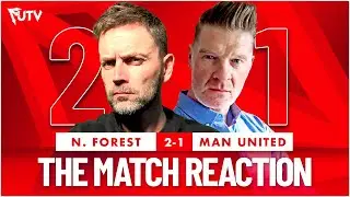 NOTTINGHAM FOREST 2-1 MANCHESTER UNITED! Adam and Jay's LIVE Match Reaction