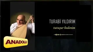 Turabi Yıldırım - Tutuşur Bedenim I Umudun Çocukları © 2023 Anadolu Müzik