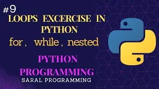 loop exercise in python||for loop in python||while loop in python||nested loop in python