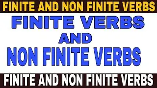 Finite and Non finite verbs || Finite and Non finite Verbs ||