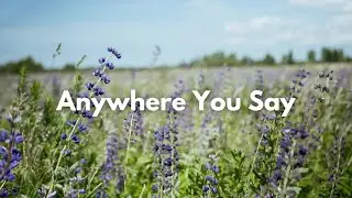 Anywhere You Say (Slowed) | Music for Studying, Relaxing and Sleeping