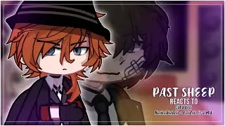 Past Sheep React To Chuuya Nakahara + Dazai Osamu | Gacha Club | Bungo Stray Dogs Part 1 & 2