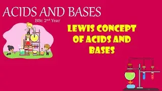 Lewis theory of Acids and Bases| Lewis concept of acids and bases| acids and bases bsc chemistry|