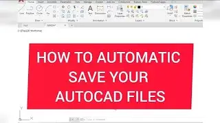 How to Automatic Save Your File In Autocad