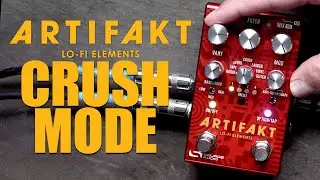 Artifakt Lo-FI Elements: KnobTwisting (Ep #4), Crush Mode