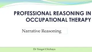 Professional/Clinical Reasoning Part 1b_Narrative reasoning