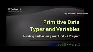 C# Lecture 2 - Primitive Data Types and  Variables