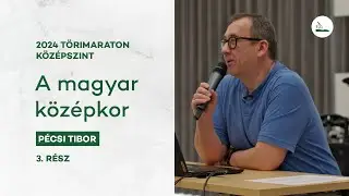 A magyar középkor | 2024 Törimaraton 3.