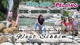 West Sikkim 🏔️ Travel vlog 🧳 Pelling || Sky Walk & Orange Garden || Antara Chowdhury
