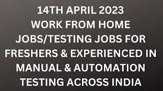 Testing Jobs 14th April | Manual Testing| Automation Testing| Freshers