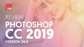 📷 REVIEW Photoshop CC 2019 (version 20.0)  | 