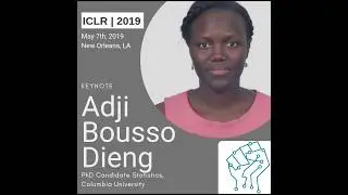 LXAI + BAI @ ICLR2019 - Keynote Adji Bousso Dieng