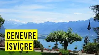 Cenevre - İsviçre | GEZİMANYA CENEVRE GEZİ REHBERİ