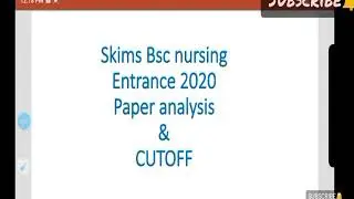 SKIMS BSC NURSING 2020| ENTRANCE | CUTOFF | ALL CATEGORIES | PAPER ANALYSIS