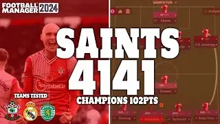 FM DNA SAINTS 4141 Tactic - Champions 102PTS - FM24 Tactic Test - Football Manager 2024