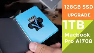How to Upgrade Macbook Pro A1708 to 1TB SSD