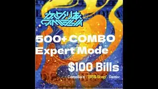 $100 Bills Expert Mode Beatsaber (500+combo, S rank)