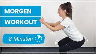 Morgen Workout -  8 Minuten zum Wachwerden ✅ Ganzkörper Training ohne Geräte