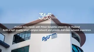Huawei Joins Hands with Prince Songkhla University in Thailand