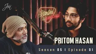 I started a podcast | Pritom Hasan | Episode 1 | Season 5