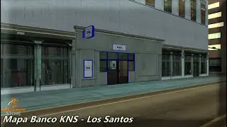 Mapa Banco KNS - Los Santos ( Modelagem - MTA )
