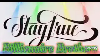 Staying True Ft. Billionaire Fire & Savvy Too Wavy
