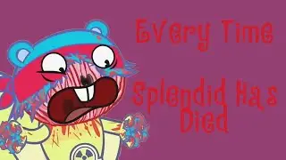 Happy Tree Friends: Splendid's Deaths