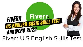 Fiverr English Test Answers 2022 - US English Basic Skills Test at Fiverr com 
