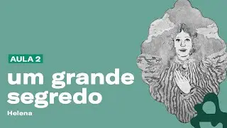 HELENA, uma estranha no ninho | Machado de Assis (Parte 02)