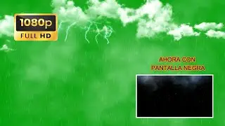 Nubes y lluvia green screen y pantalla negra - Clouds and rain green screen and black screen