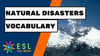 🌋Natural Disasters Vocabulary | Types of Disasters for Kids