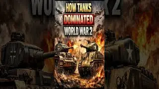 How tanks dominated ww2 