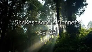 Shakespeare's Sonnets 43-58