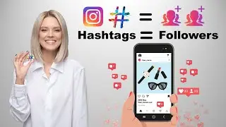🤞How to Get More Instagram Followers by Making the Best Practices of Hashtags（2020 update）