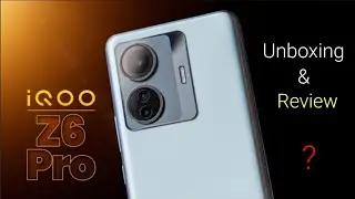 iQOO Z6 PRO 5G⚡Unbox & Review | First Look | SD 778G 5G |📲90Hz, AMOLED|🔋66W Charger |📷64MP & More🔥