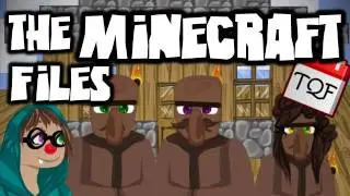 The Minecraft Files - 