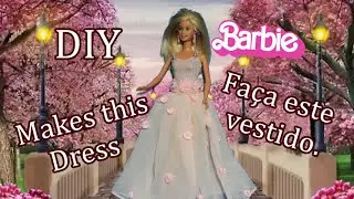 DIY Dress for Barbie princess, how to make. Vestido de princesa para a Barbie, como fazer.