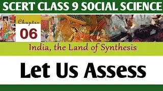 SCERT class 9 Social Science Chapter 6 India The Land Of Synthesis Let Us Assess