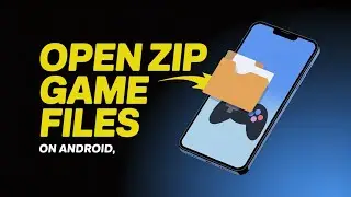 How To Open ZIP Game Files on Android