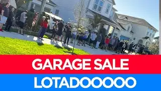 VENDEMOS $3000 NO GARAGE SALE, MAIS DE 300 PESSOAS
