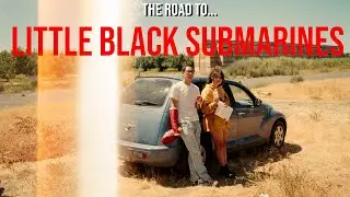 The Road to Little Black Submarines