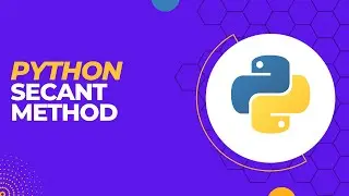 How to write a code for Secant Method in python idle | 2023 |