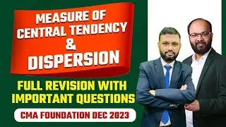 Measure of Central Tendency and Dispersion Full Revision With Important Questions | CMA Fond Stats