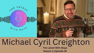 Michael Cyril Creighton | The Latest With Maya, Season 3, Episode 39
