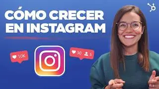 Cómo CRECER EN INSTAGRAM: consejos y tips para tu empresa [Reporte gratis]