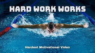 HARD WORK WORKS - Hardest Motivational Video