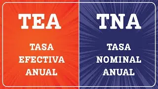 ¿Cómo calcular la Tasa Efectiva Anual y Tasa Nominal Anual ?