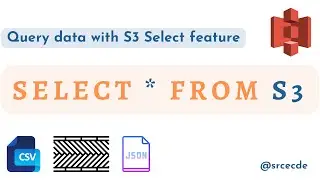How to query data via S3 Select | S3 Bucket | SQL
