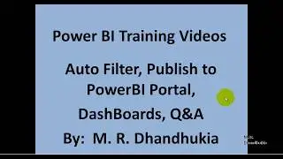 Power BI - Auto Filter, Publish to PowerBI Portal, DashBoards, Q&A